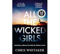 All The Wicked Girls: The addictive thriller with a huge heart, for fans of Lisa Jewell