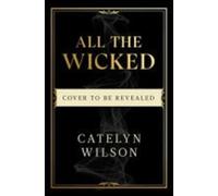 All The Wicked by Catelyn Wilson (English) Paperback Book