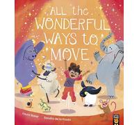 All the Wonderful Ways to Move – Little Tiger Verlag