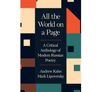 All the World on a Page: A Critical Anthology of Modern Russian Poetry