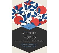 All the World: Universalism, Particularism and the High Holy Days: 5 (Prayers of Awe, 5)