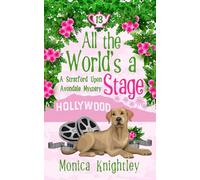 All The World's A Stage: A Stratford Upon Avondale Mystery (The Stratford Upon Avondale Mysteries)