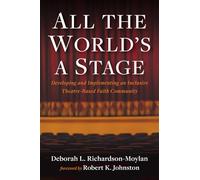 All the World's a Stage: Developing and Implementing an Inclusive Theatre-Based Faith Community