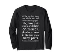 All the world's a stage... Shakespeare Quote Long Sleeve T-Shirt