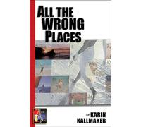 All the Wrong Places