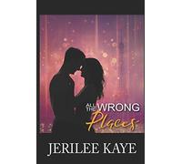 All the Wrong Places: Sometimes Destiny likes to play...: 2 (Destiny's Games)