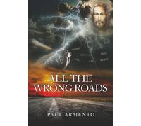 All The Wrong Roads