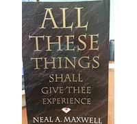 All These Things Shall Give Thee Experience