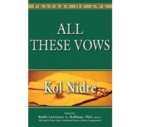 All These Vows: Kol Nidre (Prayers of Awe): 2