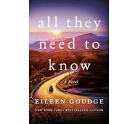 All They Need to Know: A Novel: 1 (Gold Creek)