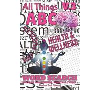 All Things ABC Word Searches: Health & Wellness: Volume 3 of 10 | 100+ Word Searches A-Z | 1,000+ Terms about the Human Body, Medicine, Fitness & ... (All Things Word Search Books 50-100 Puzzles)