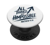 All Things Are Him Possible Matthew 19:26 PopSockets Adhesive PopGrip
