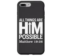 All Things Are HimPossible Matthew 19:26 Case for iPhone 7 Plus/8 Plus