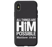 All Things Are HimPossible Matthew 19:26 Case for iPhone X/XS