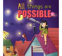 All Things Are Possible