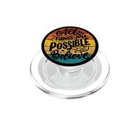 All Things Are Possible If You Believe Inspiring Uplifting PopSockets PopGrip for MagSafe