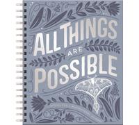 All Things Are Possible : Interactive Inspirational Journal (A 100-Day Devotional Journey Focused on Scripture, Gratitude, Wellness, Prayer, Reflection, and Kindness)