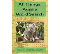 All Things Aussie Word Search Puzzle Book: Word Searches with Easy-to-Read Print about All Things Aussie, Australian Animals, Aussie Slang Words, ... for Vacations, Holidays and Free Times
