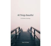 All Things Beautiful: An Aesthetic Christology