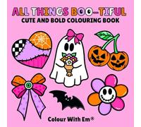 All Things Boo-tiful: Colour With Em