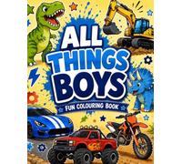 All Things Boys: Fun Colouring Book