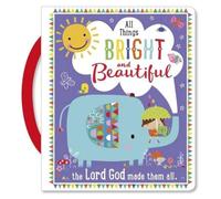 All Things Bright and Beautiful