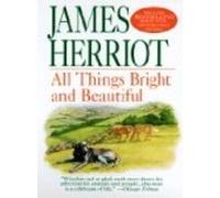 [All Things Bright and Beautiful] [by: James Herriot]