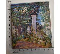 All Things Bright and Beautiful : California Impressionist Paintings from the Irvine Museum