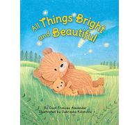 All Things Bright and Beautiful - Little Hippo Books - Children's Padded Board Book - Classic Religious Hymn