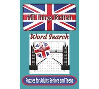 All Things British Word Search - Puzzles for Adults, Seniors and Teens: A Fun and Relaxing Journey Through British Slang, Culture, and Everyday Life - 6x9, 110 Pages