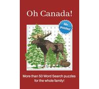 "All things Canada" Word Search Puzzle Book: Easy to read Word Searches about Canada and Canadians, 6x9 inches, 110 pages, 50+ puzzles, gift for ... for the whole family (All things Canadian)