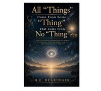 All “Things” Come from Some “Thing” that Came from No “Thing”