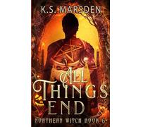 All Things End: 6 (Northern Witch)