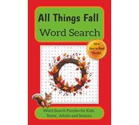 All Things Fall Word Search: Word Searches with Easy to Read Print about Autumn, Halloween, Thanksgiving and More/6x9 inches, 110 ... Holiday Activities, Relaxation and Gifts