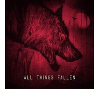 All Things Fallen: All Things Fallen