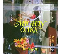 Mighty Oaks – All Things Go – CD – US Import