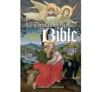 All Things in the Bible: An Encyclopedia of the Biblical World Volume 2 M-Z (All Things in the Bible: An Encyclopedia of the Biblical World)