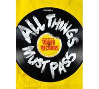 All Things Must Pass: The Rise and Fall of Tower Records