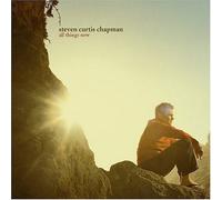 All Things New by Steven Curtis Chapman (2004-09-21)