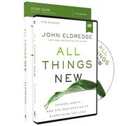 All Things New Study Guide with DVD: A Revolutionary Look at Heaven and the Coming Kingdom