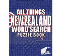 ALL THINGS NEW ZEALAND - WORD SEARCH PUZZLE BOOK: 102 PUZZLES - WORD SEARCH FOR ADULTS (WORD SEARCH PUZZLE BOOKS)