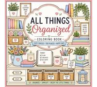 All Things Organized: Bold & Easy Coloring Book - Cozy Spaces and Tidy Places