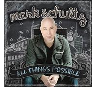 All Things Possible By Mark Schultz (2012-09-04)