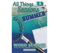 All Things Seasons - Volume 2: Summer: Volume 2 of 4 | 100+ Bright & Sunny Word Search Puzzles About Summer | 1,250+ Words About Beaches & Bucket List ... (All Things Word Search Books 50-100 Puzzles)
