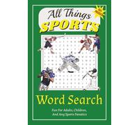 All Things Sports Word Search Puzzle Book: Word Searches With Easy To Read Print About Football, Baseball, Basketball, Hockey, Soccer & Other Sports | ... Vacations, Holidays, Birthdays, and Free Time