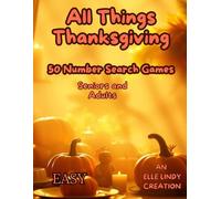 All Things Thanksgiving Large Print: 50 Easy level Number Search Puzzles for Adults and Seniors