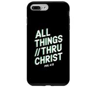 All Things Thru Christ Phil. 4:13 Case for iPhone 7 Plus/8 Plus