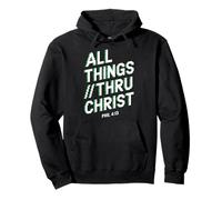 All Things Thru Christ Phil. 4:13 Pullover Hoodie