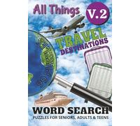 All Things Travel Word Search - Volume 2: Destinations: Explore the World One Puzzle at a Time | 99 Categorized Puzzles | 1000+ words; All about ... 9" (All Things Word Search Books 50+ Puzzles)