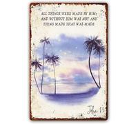 All Things Were Made By Him John 1:3 Metal Signs Bible Quotes Wall Art Scripture Prints for Decor Bedroom Painting Bathroom Artwork 8"x12"